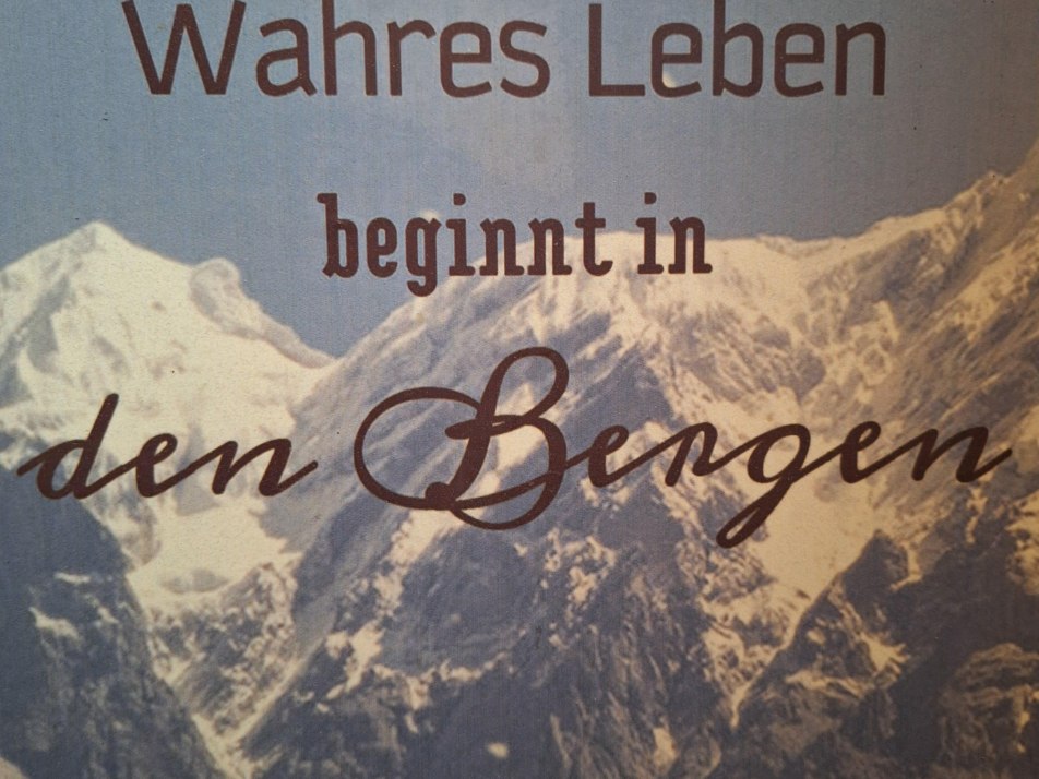Wahres Leben beginnt in den Bergen